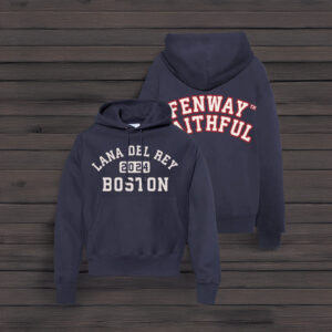 Boston Lana Del Rey Fenway Faithful Hoodie