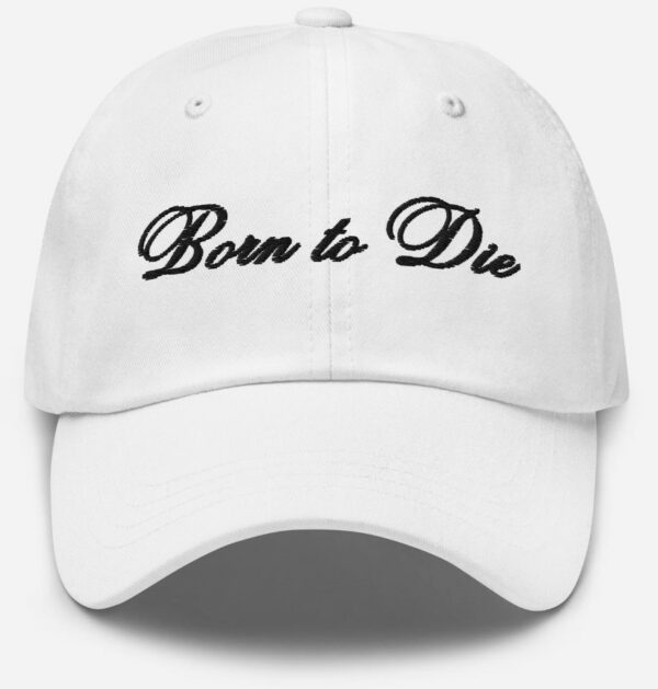 Born to die hat