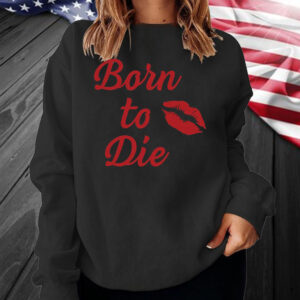 BORN TO DIE LANA DEL REY T-Shirt2